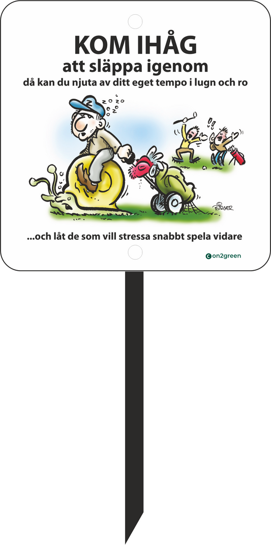 Golfskylt: Kom ihåg att släppa igenom....