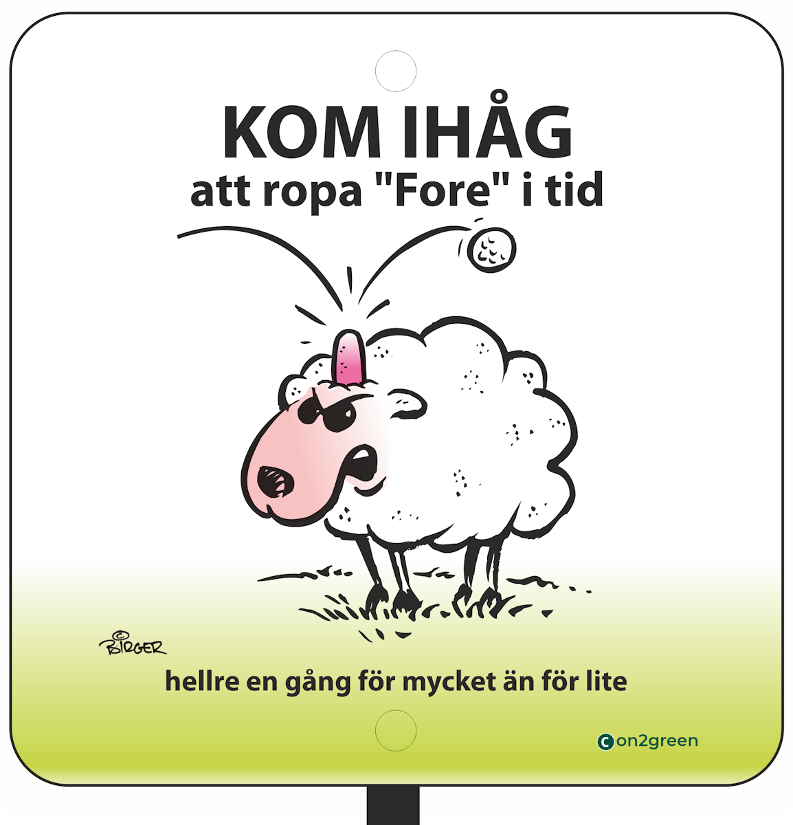 Golfskylt: Kom ihåg att ropa.......