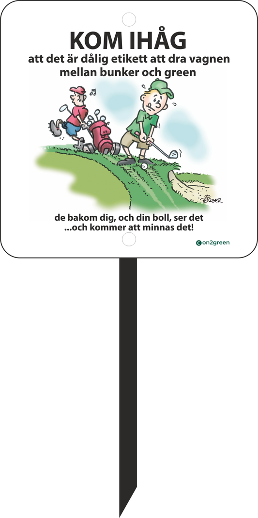Golfskylt: Kom ihåg att det är ett oskick.......