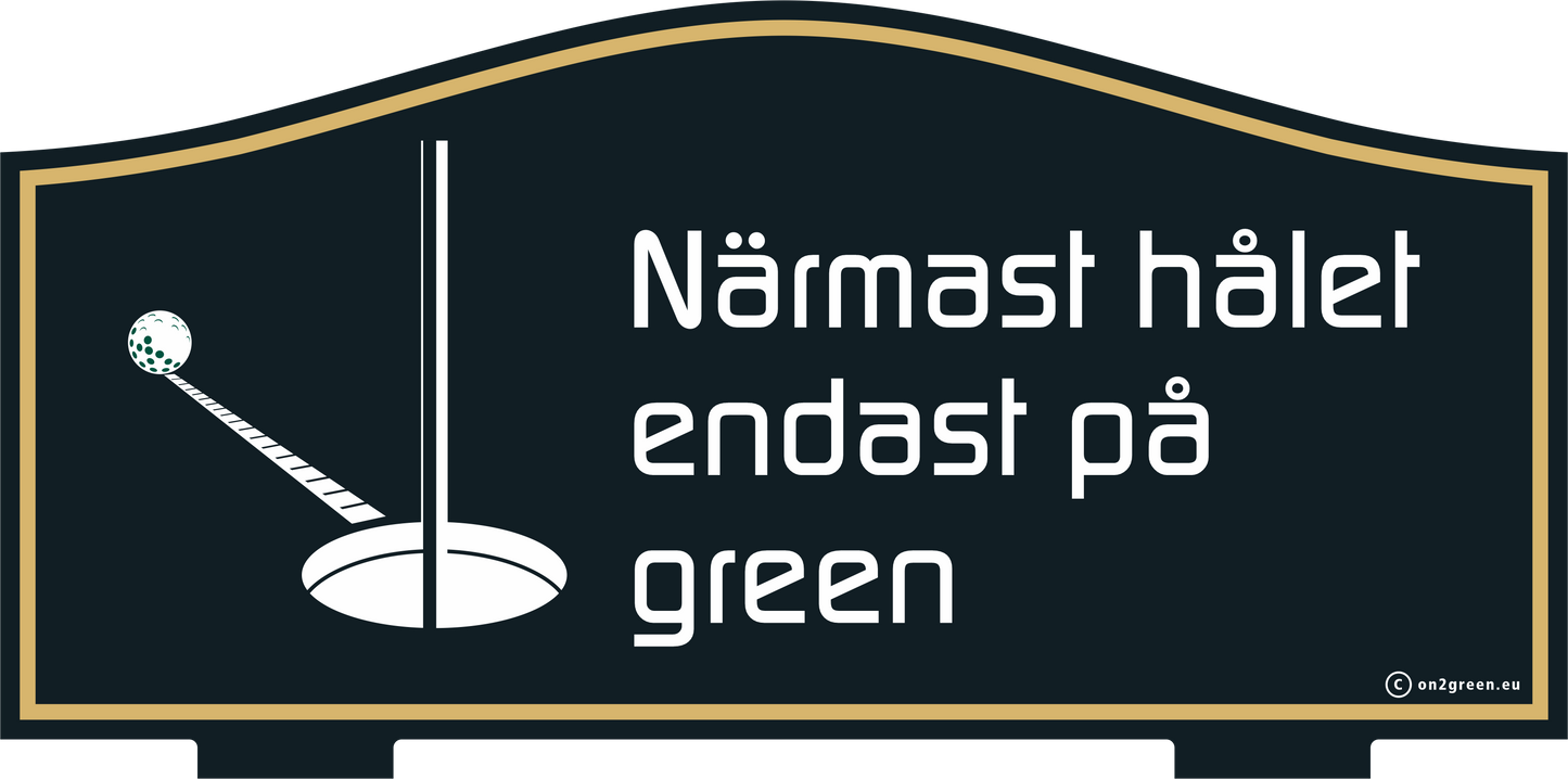 Golfskylt: Närmast hålet endast på green