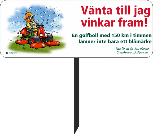 Golfskylt: Vänta till jag vinkar fram