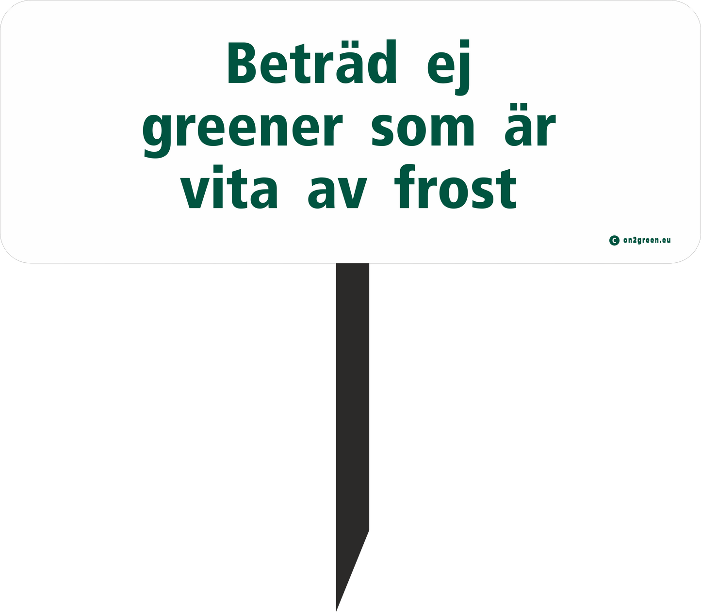 Golfskylt: Beträd ej greener som är vita av frost