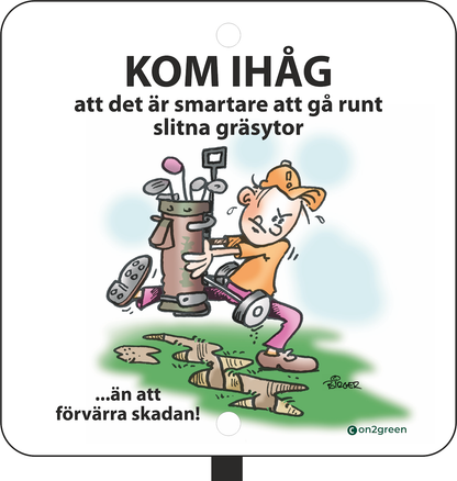 Golfskylt: Kom ihåg att det är smartare.......