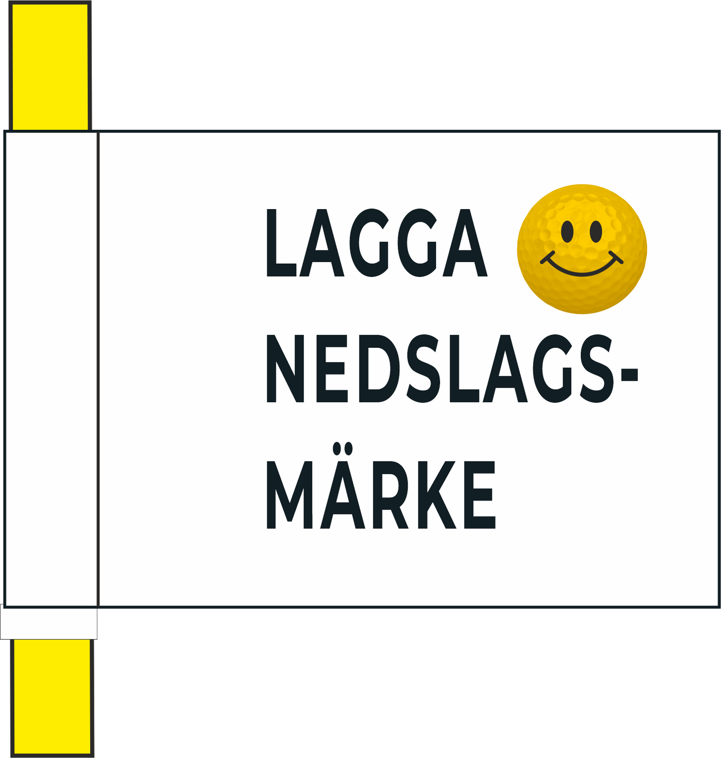Markeringsflagga vit med "Laga nedslagsmärke"