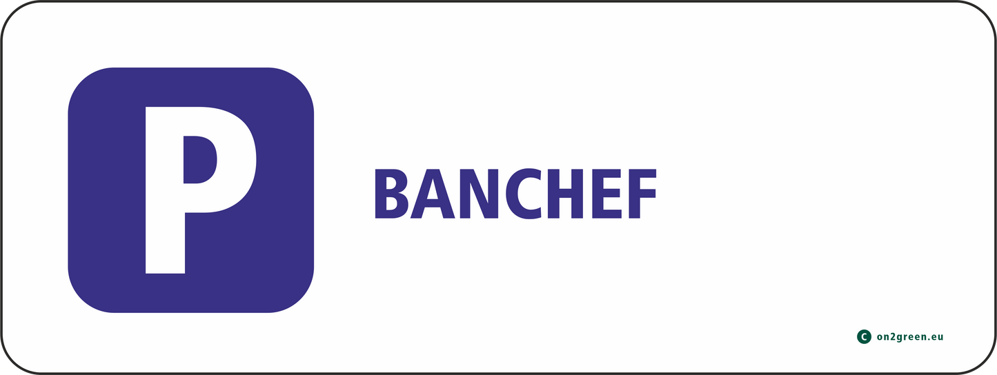 Parkeringsskyltar: Banchef